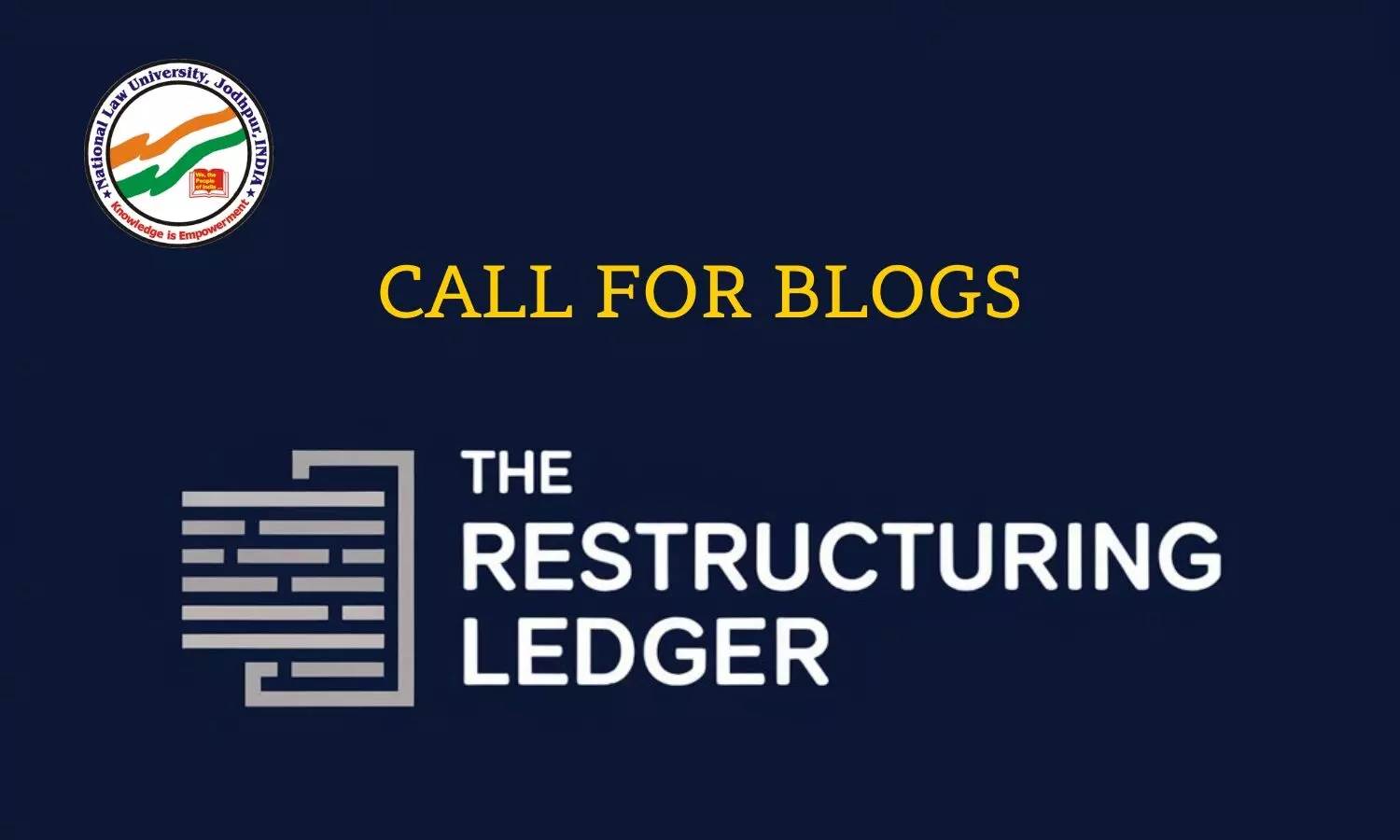 Call for Blogs The Restructuring Ledger  National Law University Jodhpur