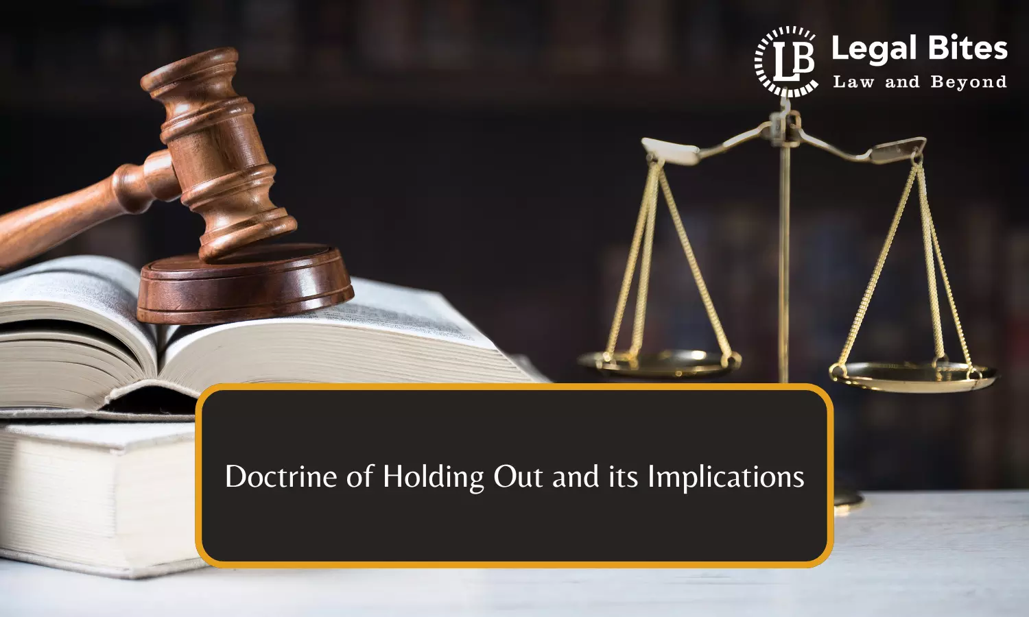 Doctrine of Holding Out and its Implications