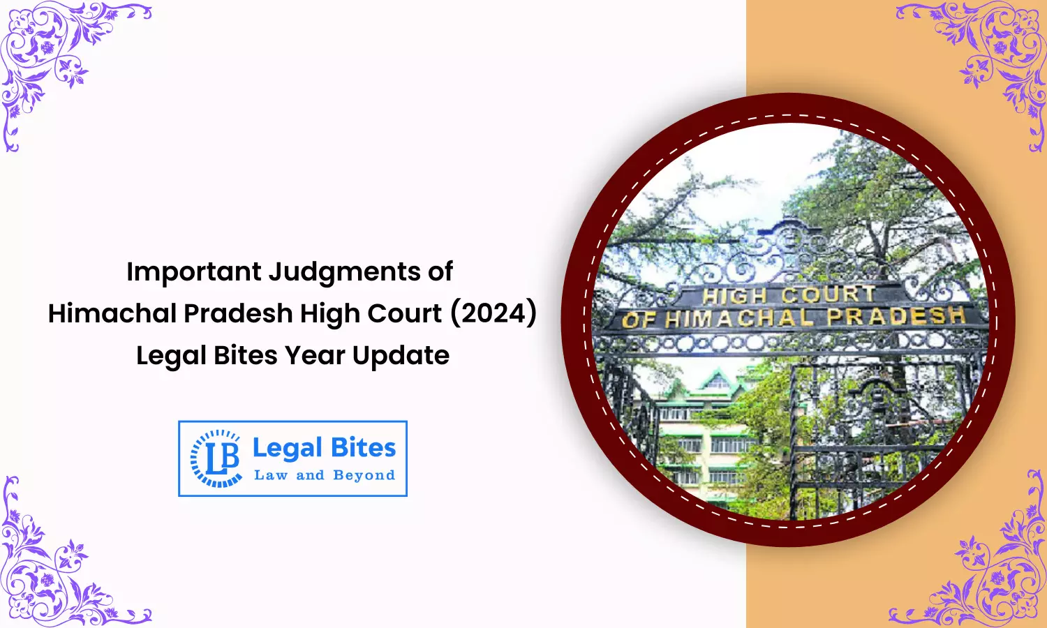 Important Judgments of Himachal Pradesh High Court (2024) - Legal Bites Year Update