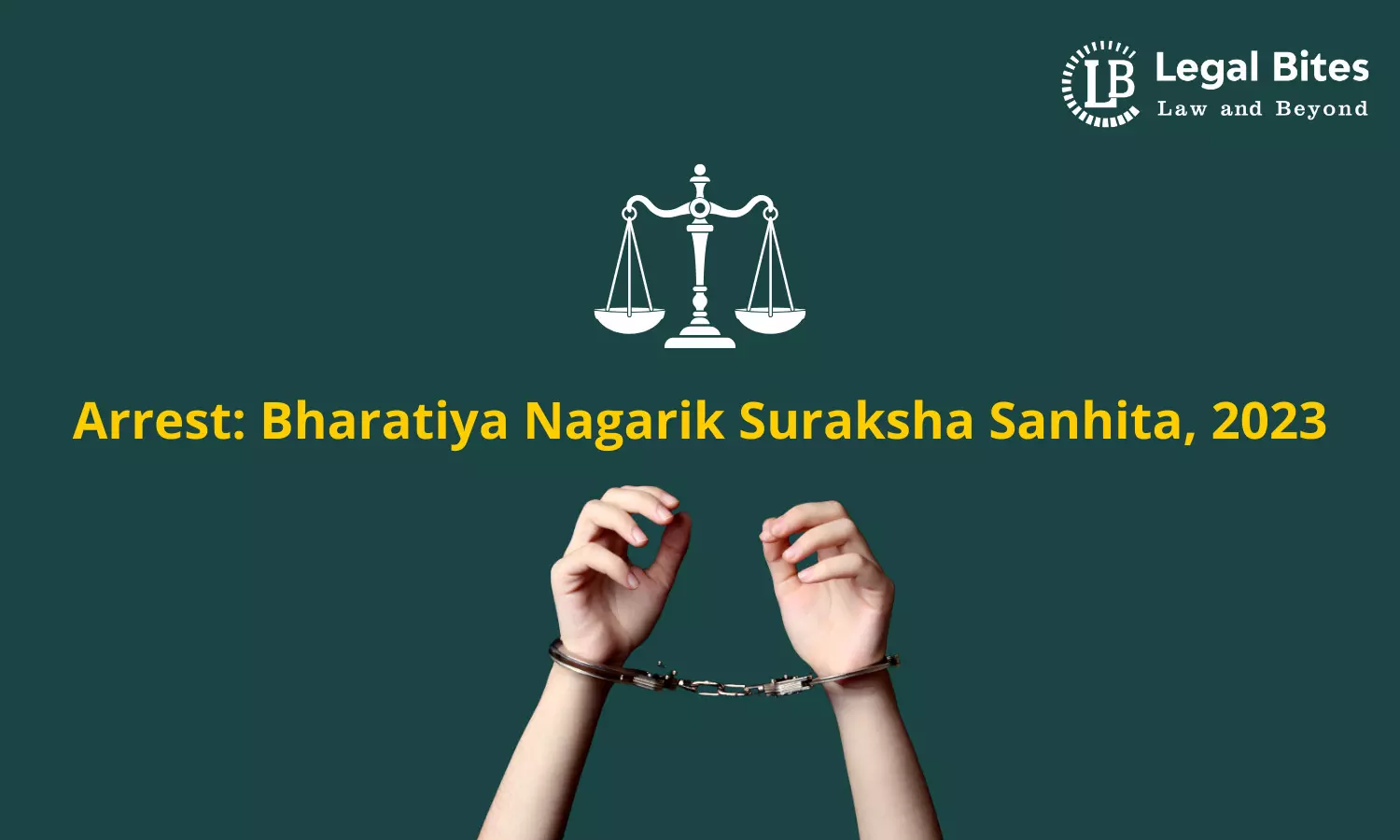 Arrest: Bharatiya Nagarik Suraksha Sanhita, 2023