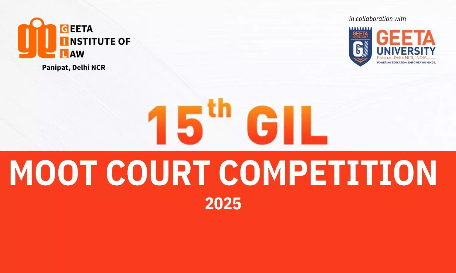 15th GIL Moot Court Competition 2025  Geeta Institute of Law, Panipat