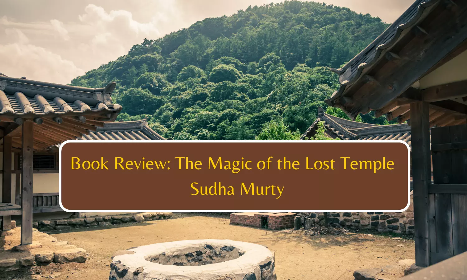 Book Review: The Magic of the Lost Temple | Sudha Murty