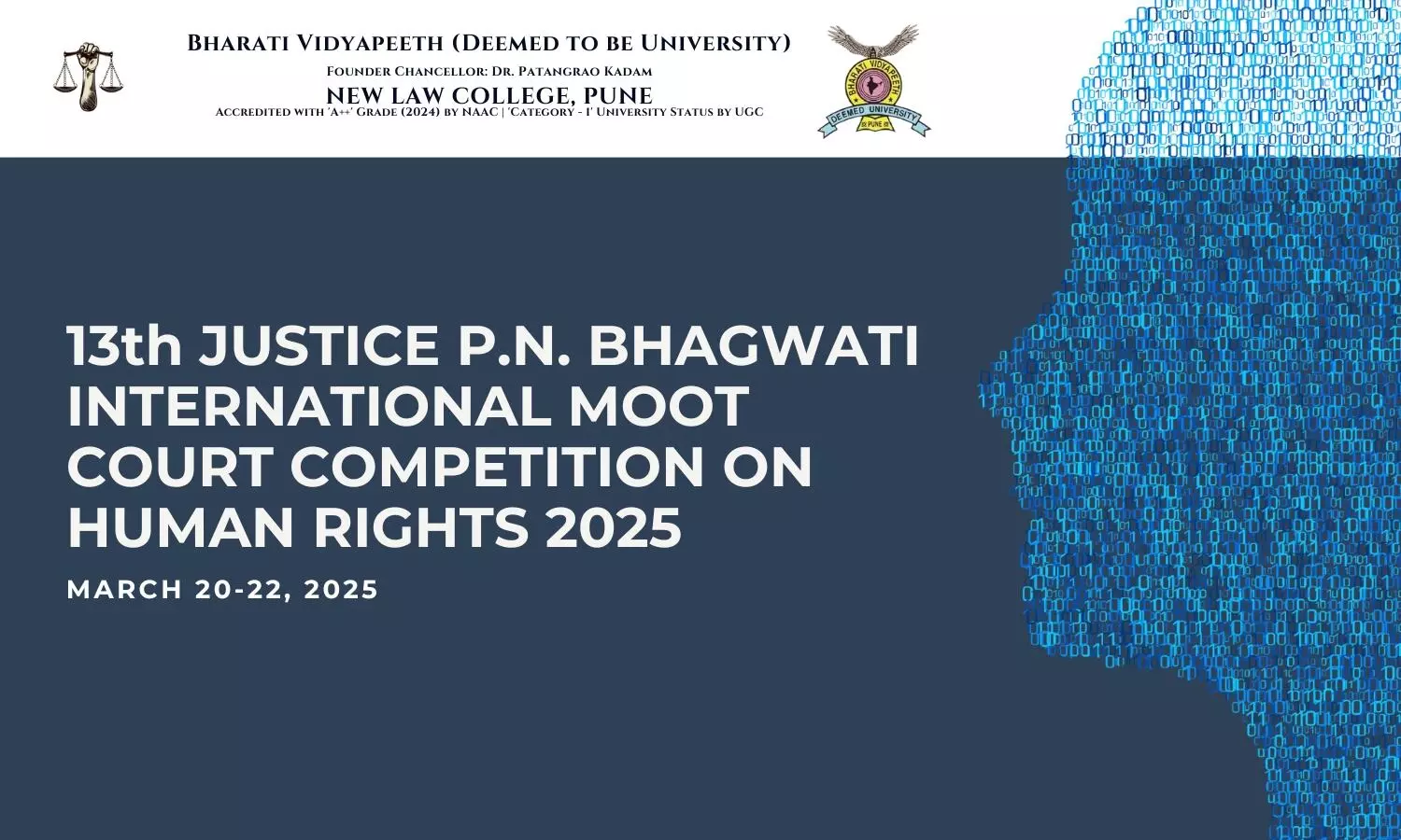 13th Justice P.N. Bhagwati International Moot Court Competition on Human Rights, 2025  Bharati Vidyapeeth