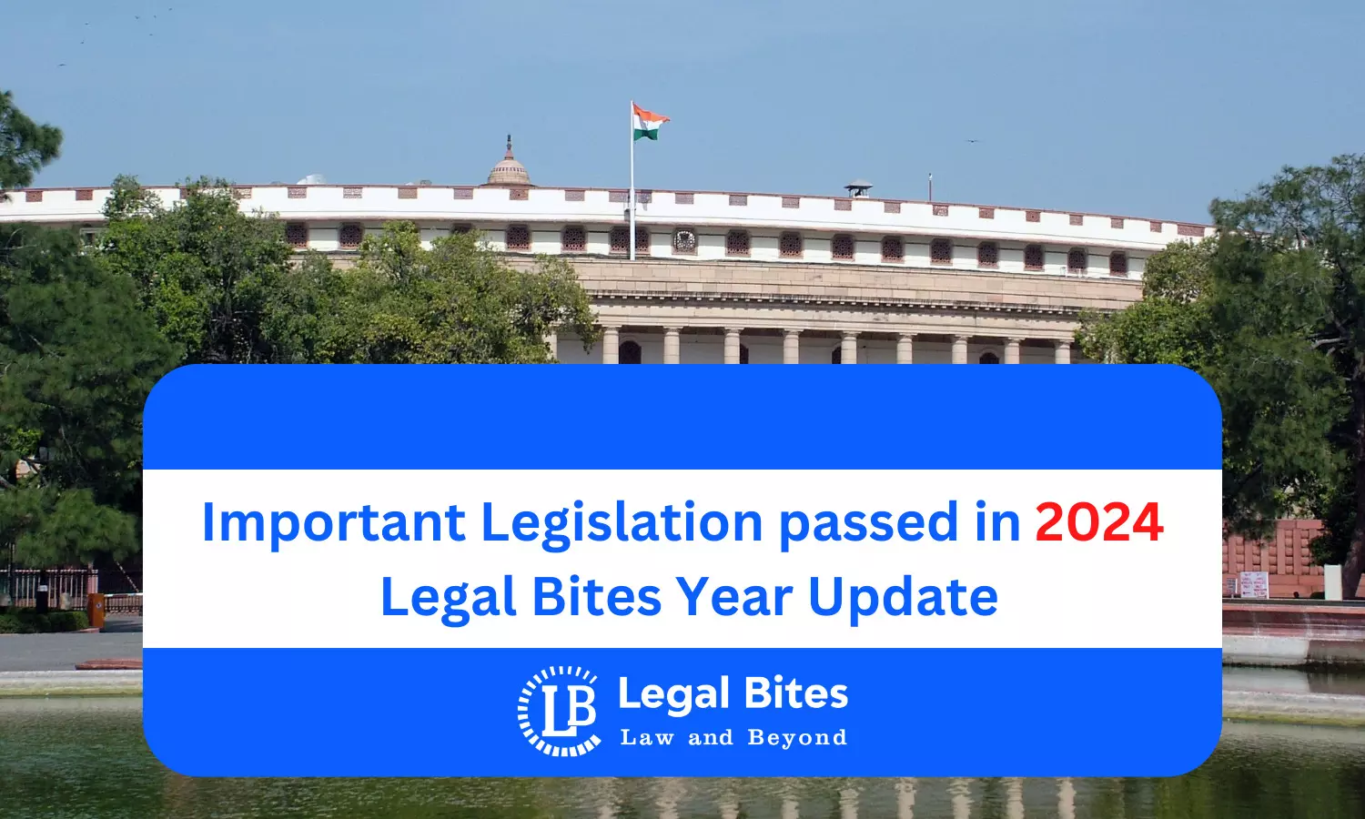 Important Legislation passed in 2024 – Legal Bites Year Update