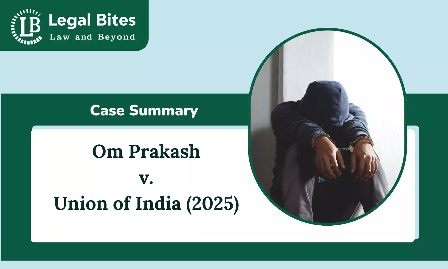 Case Summary: Om Prakash v. Union of India (2025) | Rights of Juveniles