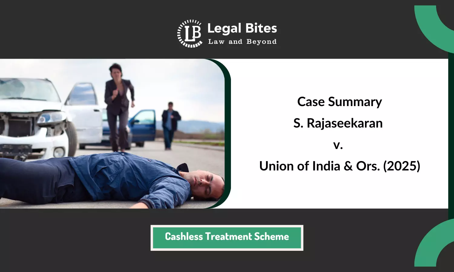 Case Summary: S. Rajaseekaran v. Union of India & Ors. (2025) | Cashless Treatment Scheme for Road Accident Victims