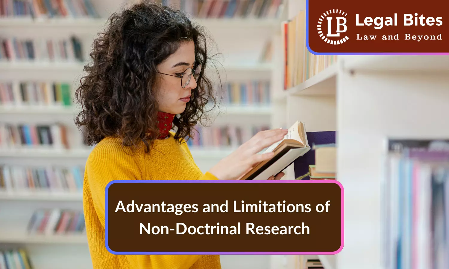 Advantages and Limitations of Non-Doctrinal Research