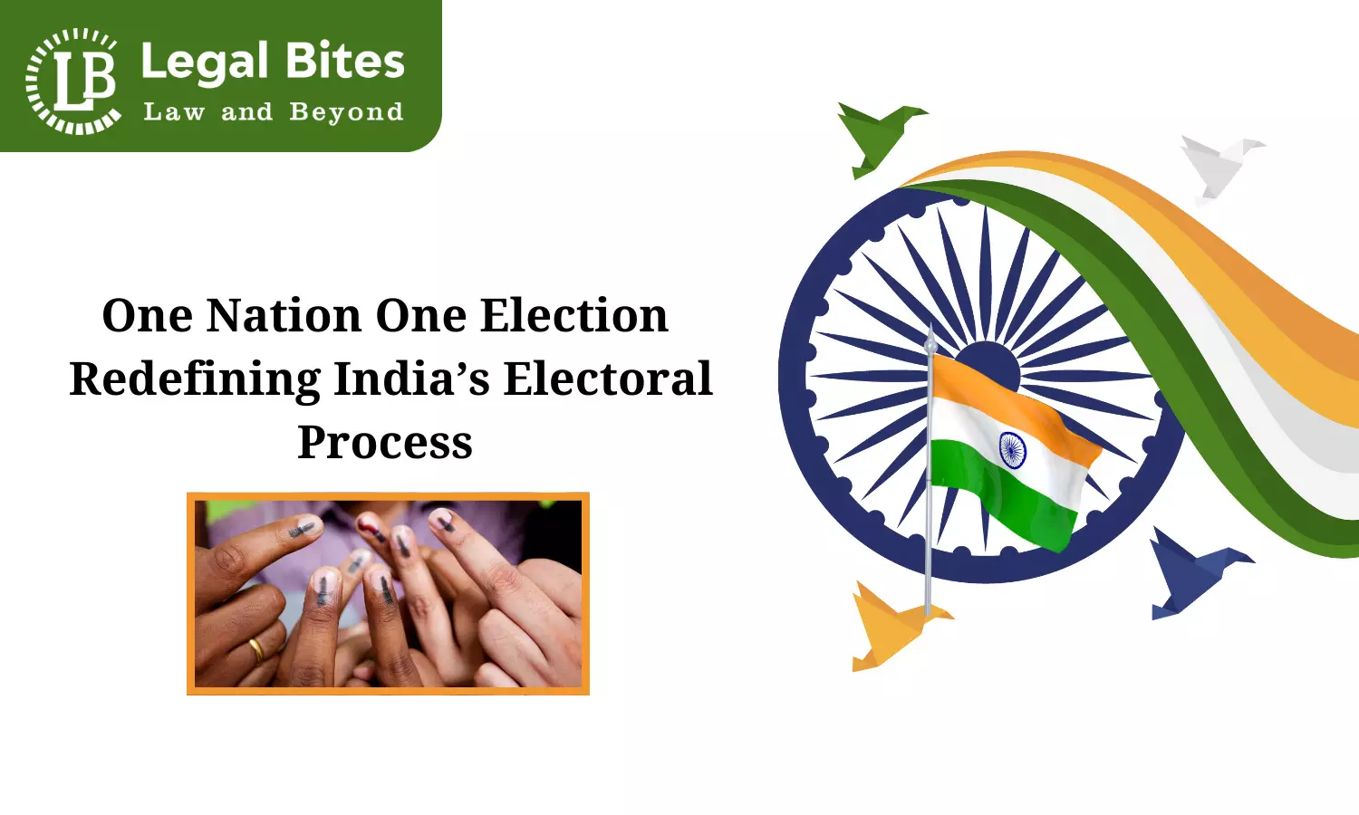 One Nation One Election: Redefining India’s Electoral Process