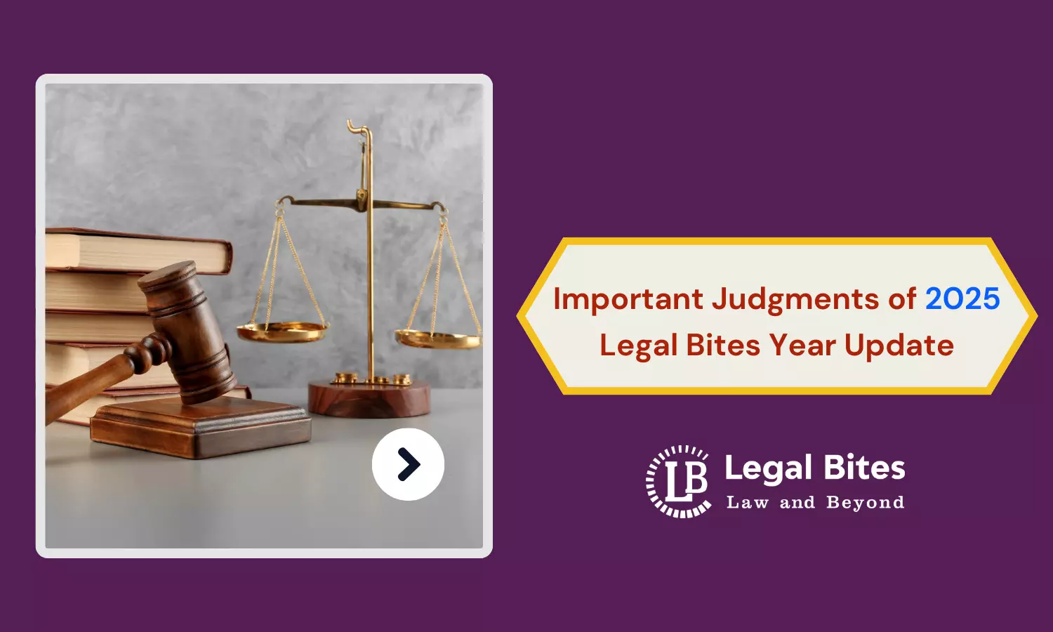 Important Judgments of 2025: Legal Bites Year Update