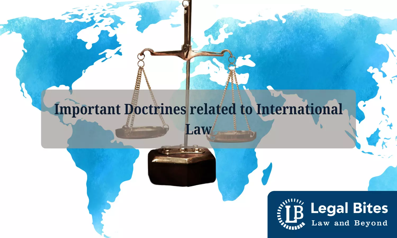 Important Doctrines related to International Law