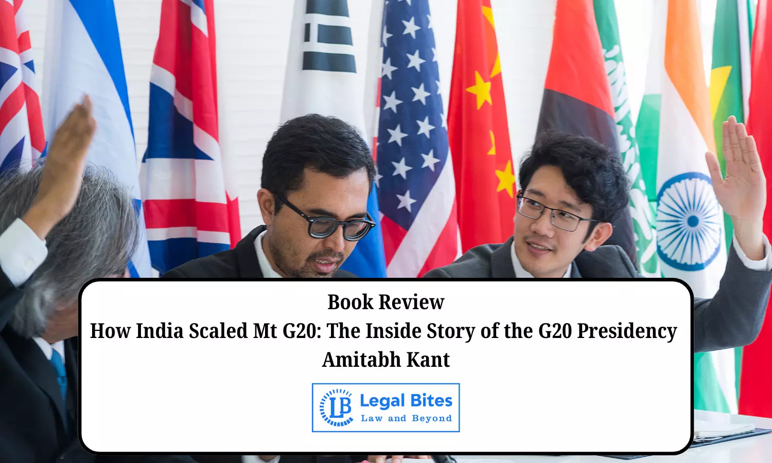 Book Review: How India Scaled Mt G20: The Inside Story of the G20 Presidency | Amitabh Kant