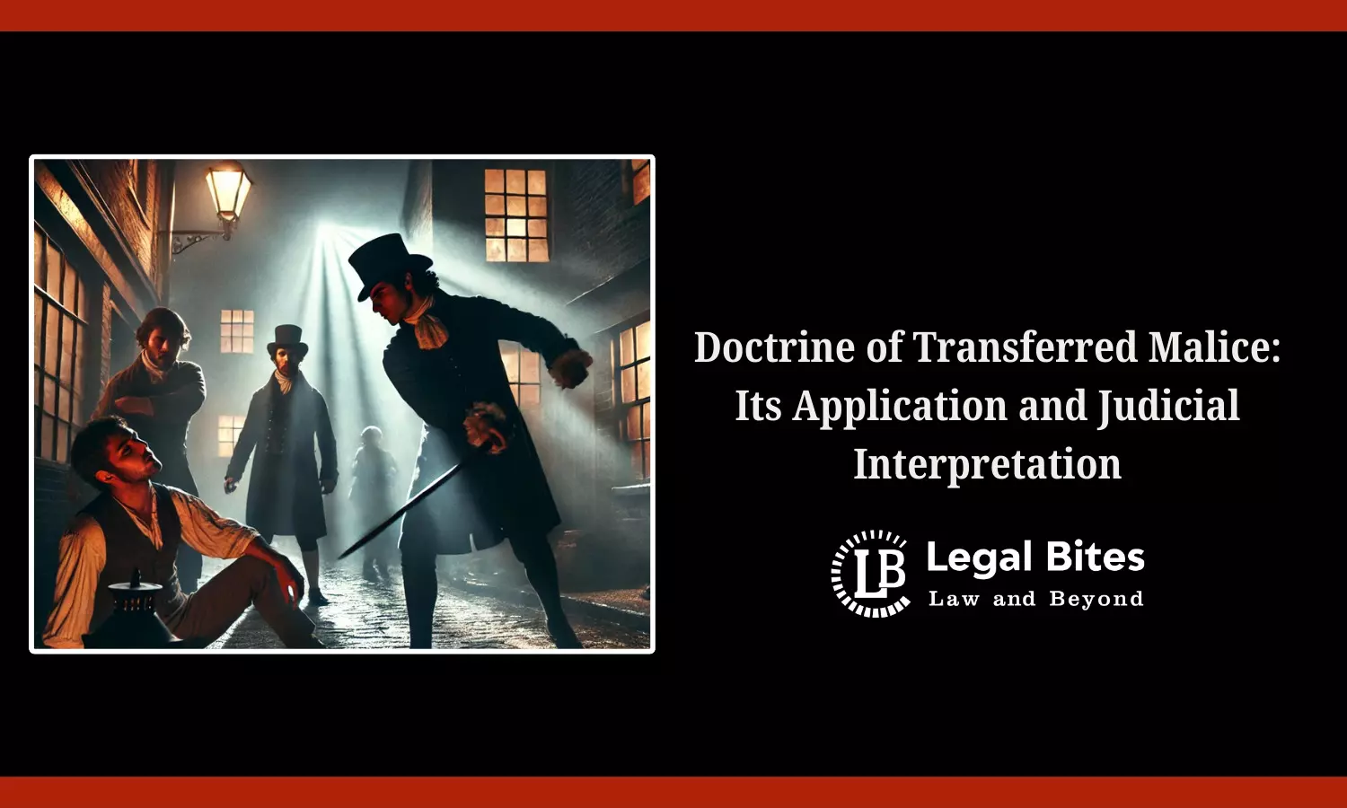 Doctrine of Transferred Malice: Its Application and Judicial Interpretation