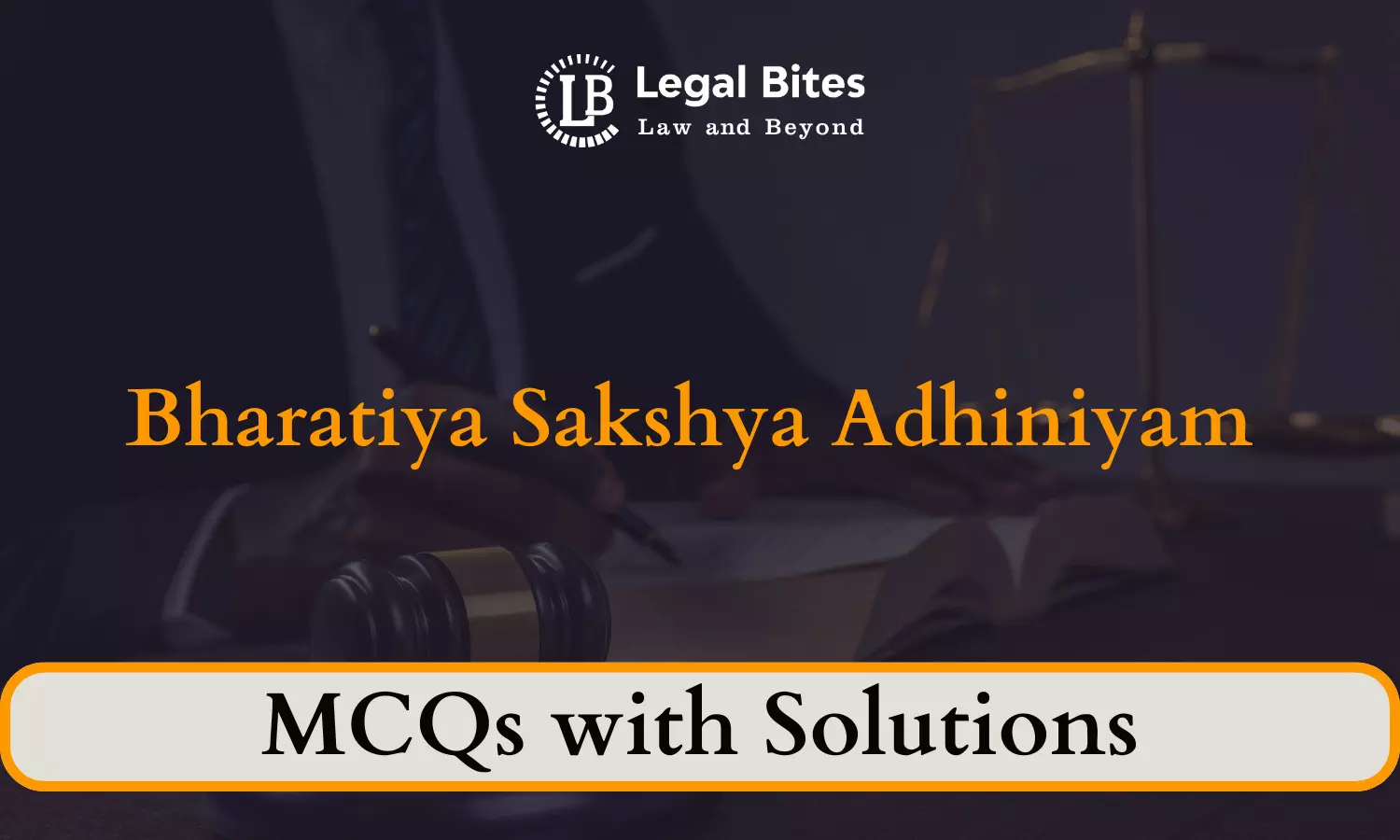 Bharatiya Sakshya Adhiniyam (BSA) MCQs for Law Aspirants: Solved High-Quality MCQs for Judiciary Prelims