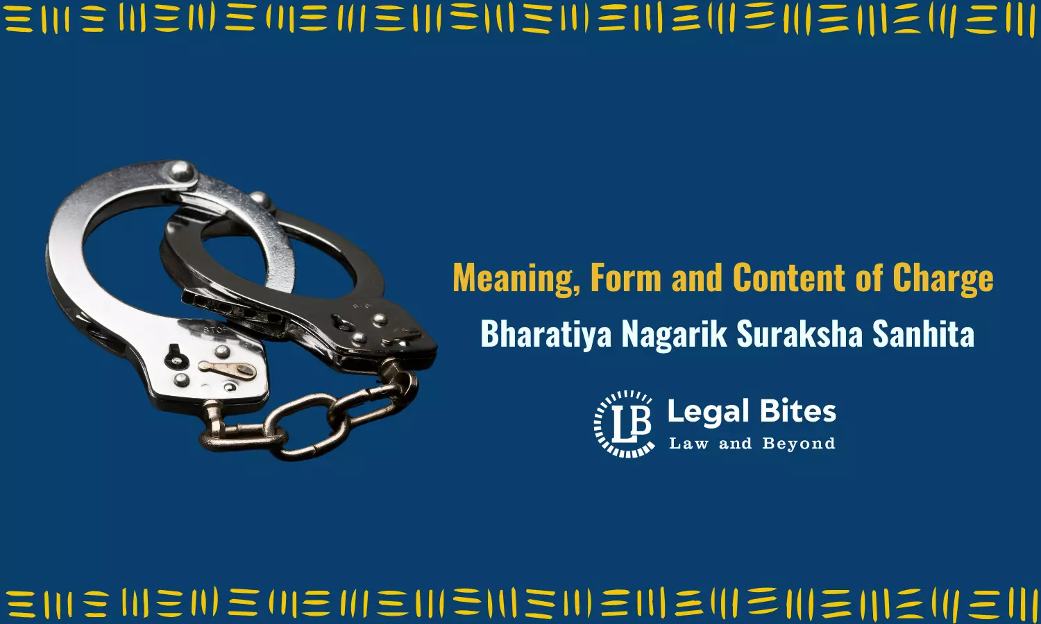 Meaning, Form and Content of Charge under BNSS | Bharatiya Nagarik Suraksha Sanhita, 2023