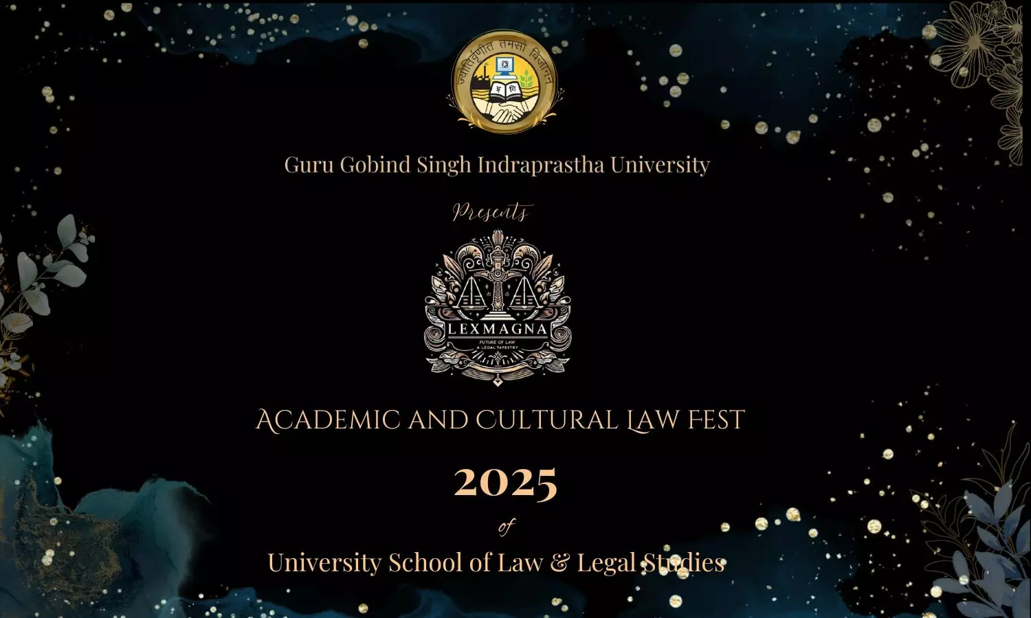 Lex Magna 2025 Academic and Cultural Law Fest   University School of Law & Legal Studies, GGSIPU