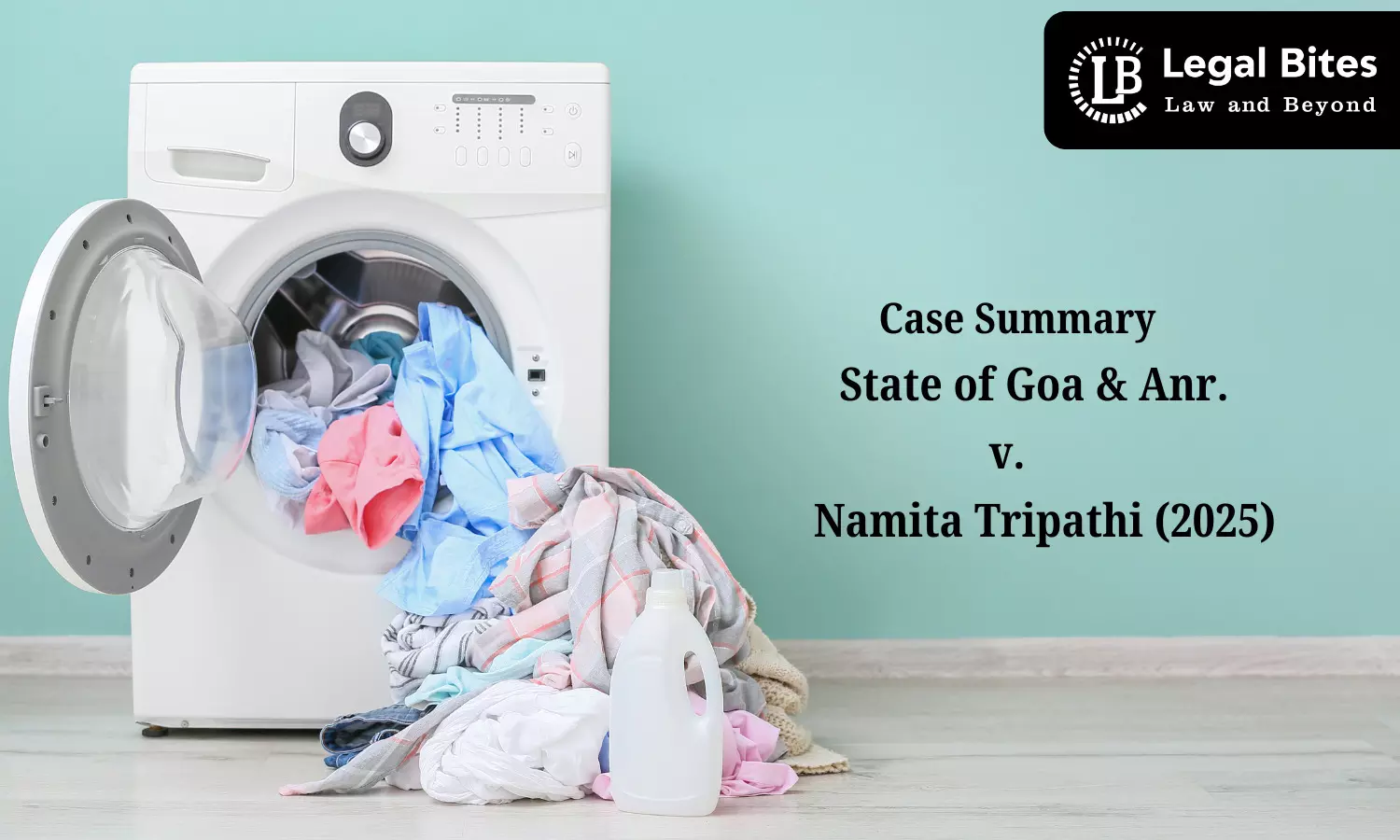 Case Summary: State of Goa & Anr. v. Namita Tripathi (2025) | Laundry & Dry Cleaning under the Factories Act