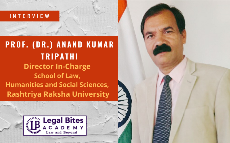 Interview: Prof. (Dr.) Anand Kumar Tripathi | Director In-Charge School of Law,