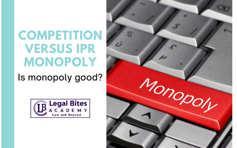 Competition versus IPR Monopoly