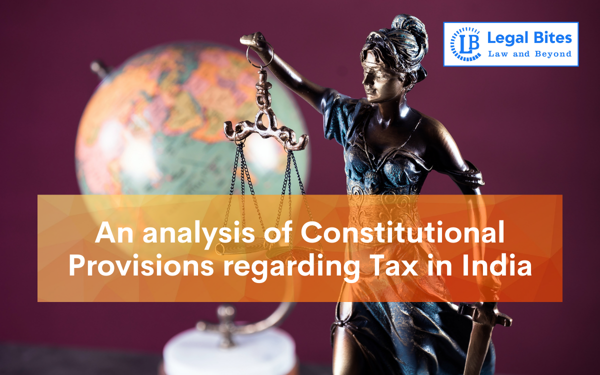 An Analysis Of Constitutional Provisions Regarding Tax In India